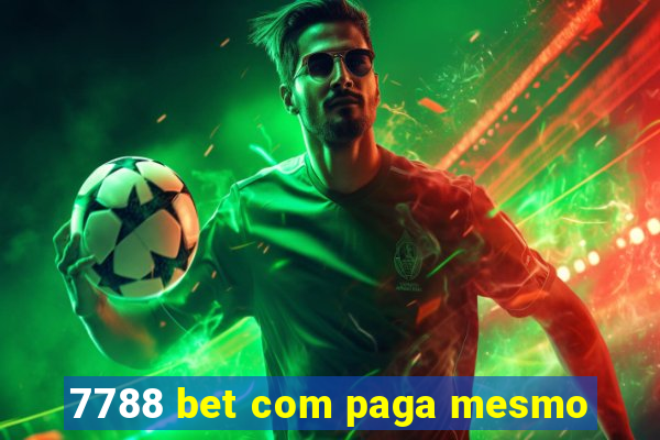 7788 bet com paga mesmo